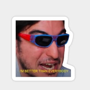 Im Better Than Everybody Sticker